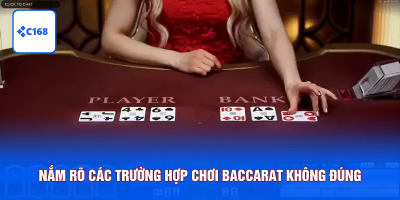 Nắm rõ các trường hợp chơi Baccarat không đúng