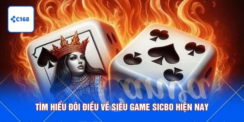 Tìm hiểu đôi điều về siêu game Sicbo hiện nay