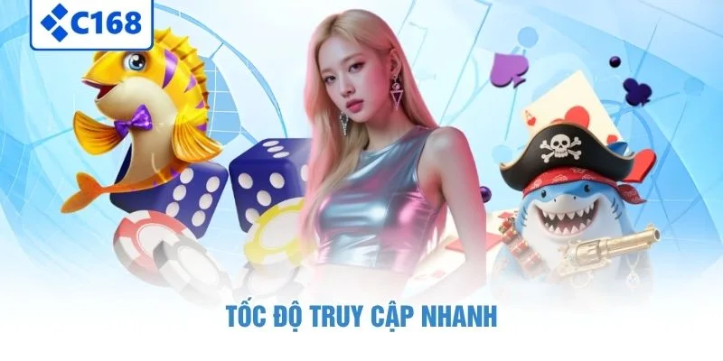 Tốc độ truy cập nhanh